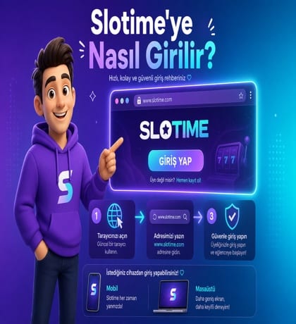 Slotime Giriş Yap — Resmi Platforma Erişim Rehberi